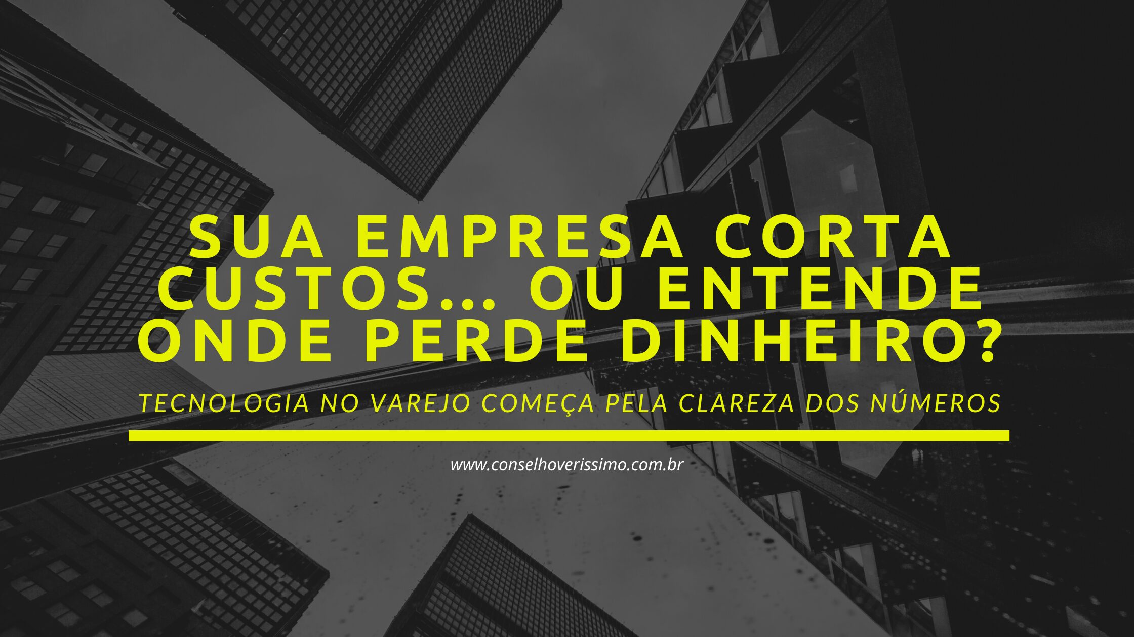 Sua empresa corta custos… ou entende onde perde dinheiro?